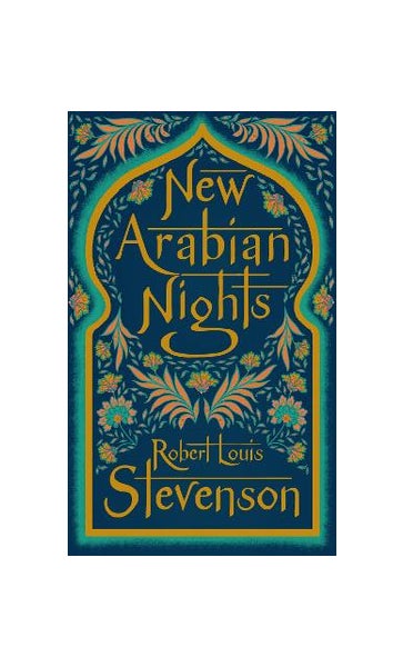 New Arabian Nights: Annotated Edition: Robert Louis Stevenson: Alma Classics