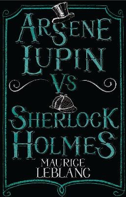 Arsène Lupin vs Sherlock Holmes by Maurice Leblanc Paper Plus