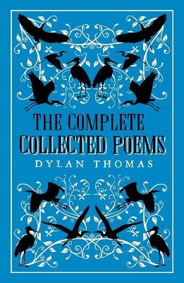 The Complete Collected Poems by Dylan Thomas | Paper Plus