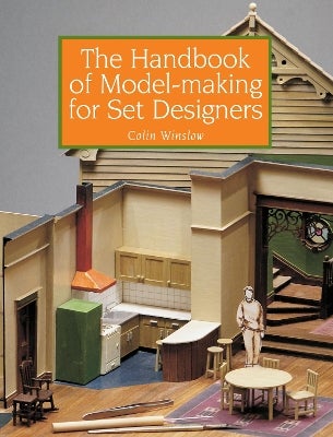 The Handbook of Model-making for Set Designers by Colin Winslow