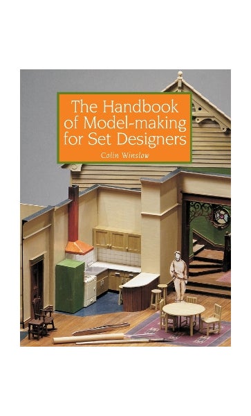 The Handbook of Model-making for Set Designers by Colin Winslow