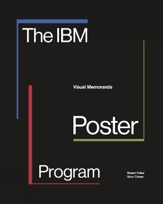 The IBM Poster Program by Robert Finkel, Shea Tillman | Paper Plus
