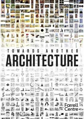 Towards Another Architecture
