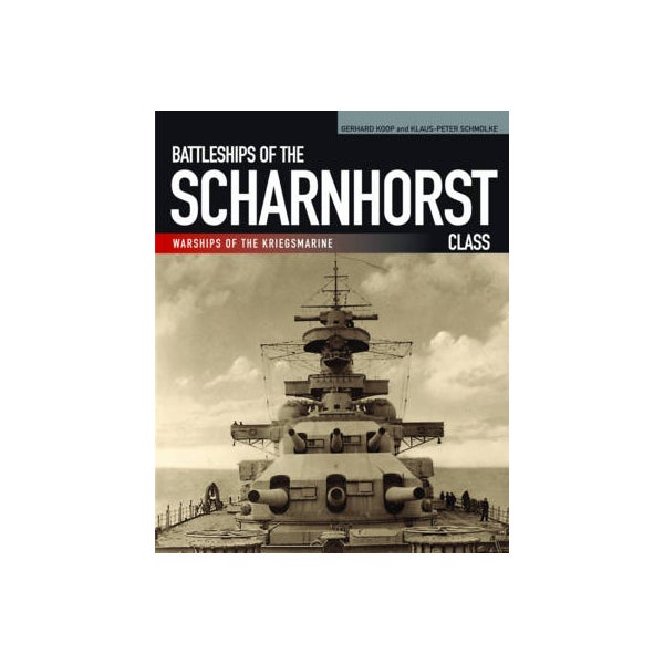Battleships of the Scharnhorst Class -