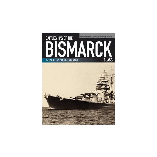 Battleships of the Bismarck Class -