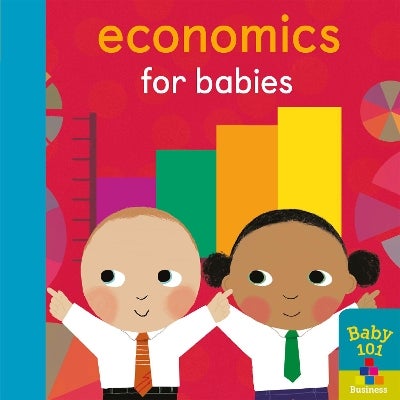 Economics for Babies by Jonathan Litton Paper Plus