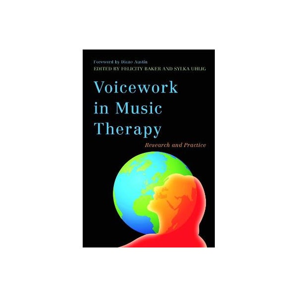Voicework in Music Therapy -