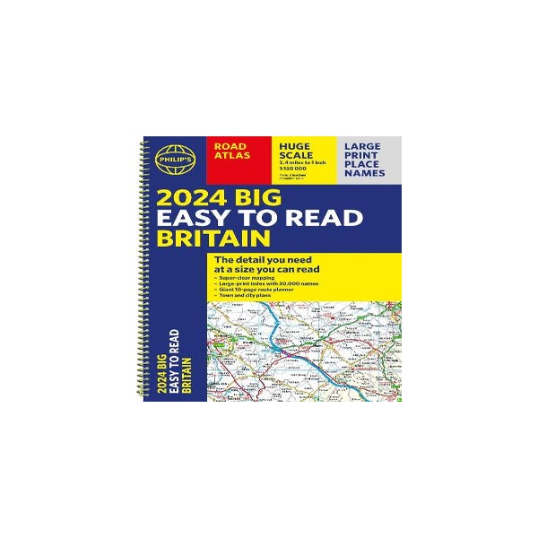 2024 Philip's Big Easy to Read Britain Road Atlas by Philip's Maps