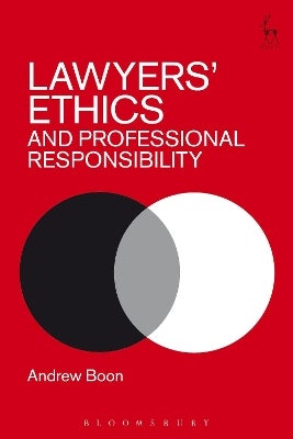 Lawyers' Ethics and Professional Responsibility by Professor Andrew Boon Paper Plus