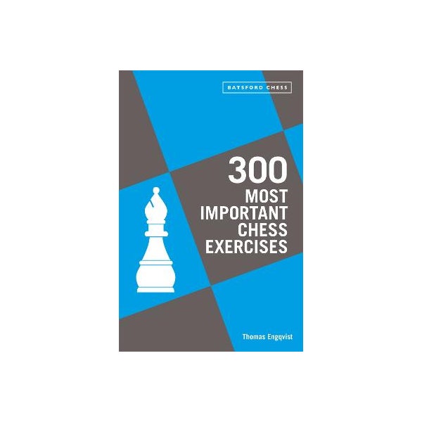 300 Most Important Chess Exercises -