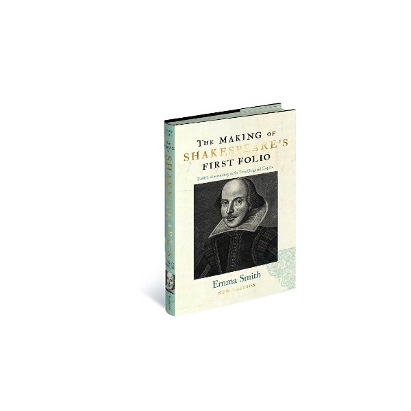 The Making of Shakespeare's First Folio -