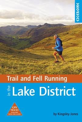 Trail and Fell Running in the Lake District by Kingsley Jones