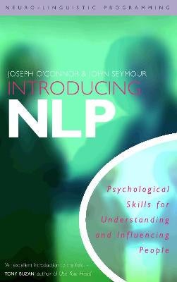Introducing Neuro-Linguistic Programming by Joseph O'Connor, John Seymour | Paper Plus Introducing Neuro-Linguistic Programming by Joseph O'Connor, John Seymour | Paper Plus
