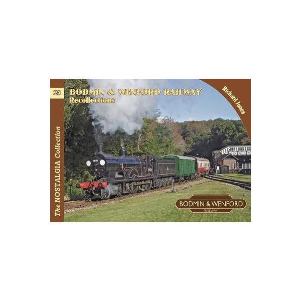 Bodmin & Wenford Railway Recollections -