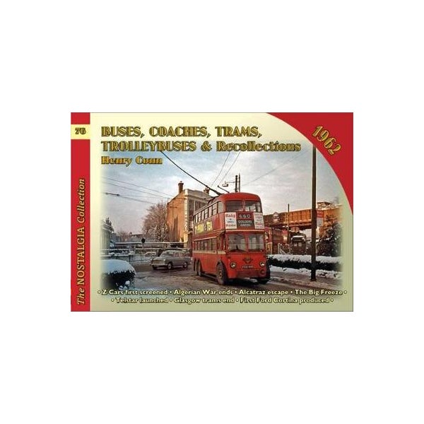 Buses Coaches, Trolleybuses & Recollections 1962 -