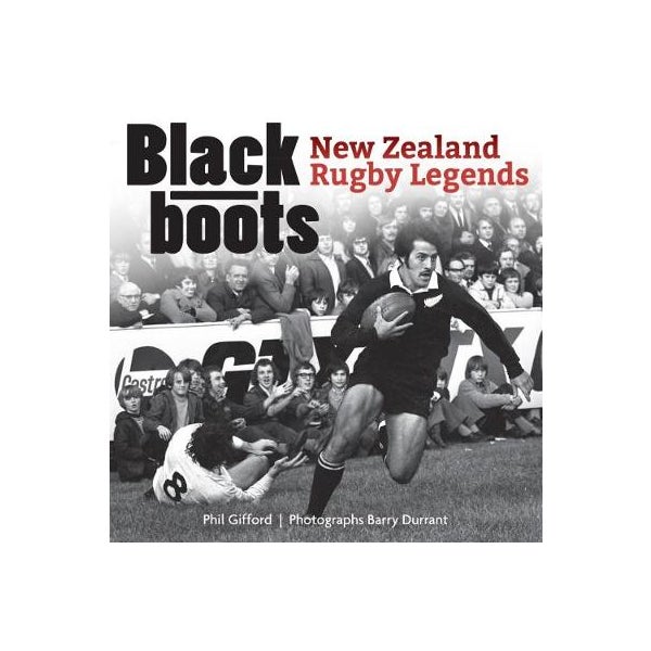 Black Boots: New Zealand's Rugby Legends -