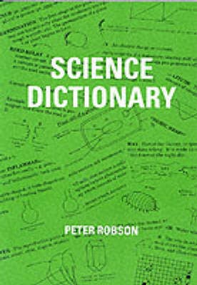 Science Dictionary by Peter Robson | Paper Plus