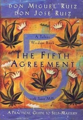 Resume Buku: The Fifth Agreement – Don Miguel Ruiz