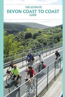 The Ultimate Devon Coast to Coast Guide by Richard Peace Paper Plus