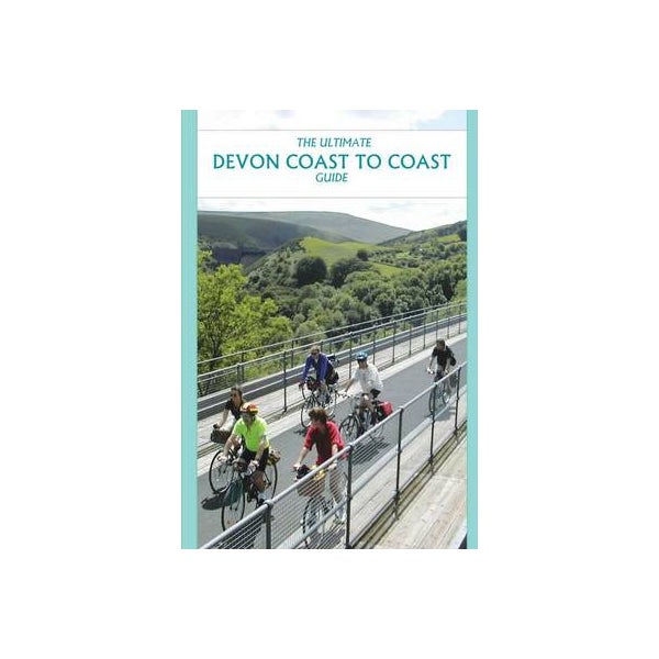 The Ultimate Devon Coast to Coast Guide by Richard Peace Paper Plus