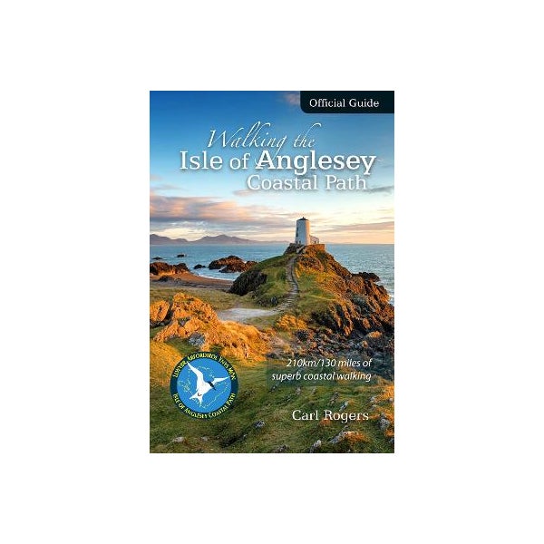 Walking the Isle of Anglesey Coastal Path - Official Guide -