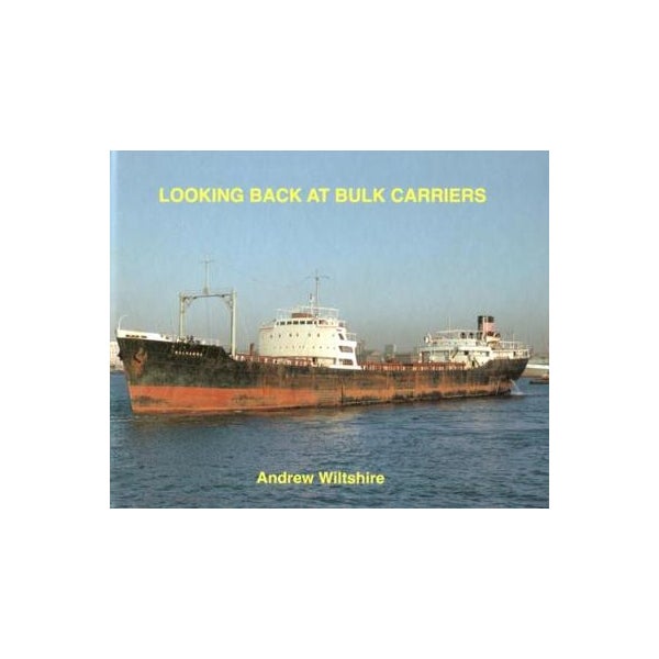 Looking Back at Bulk Carriers -