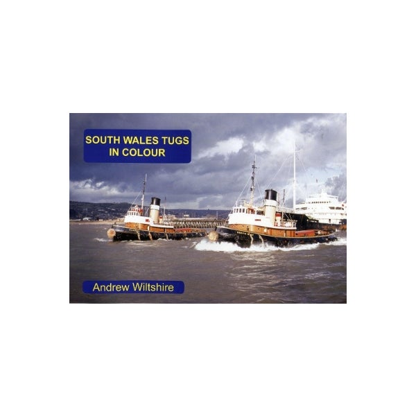 South Wales Tugs in Colour -