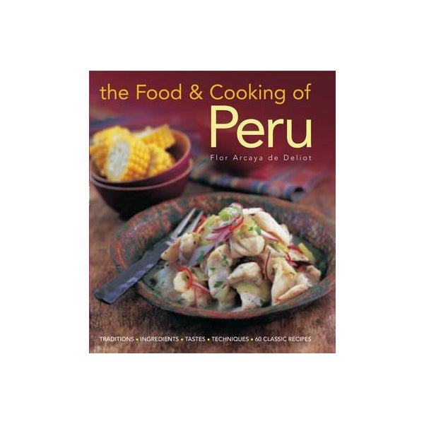 Food and Cooking of Peru -