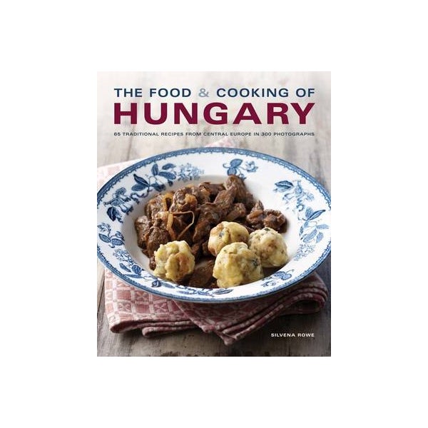 Food and Cooking of Hungary -