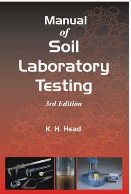 Manual of Soil Laboratory Testing by K. H. Head | Paper Plus