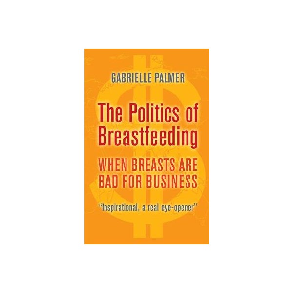 The Politics of Breastfeeding -