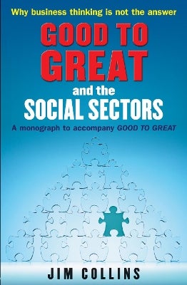 Good to Great and the Social Sectors by Jim Collins | Paper Plus