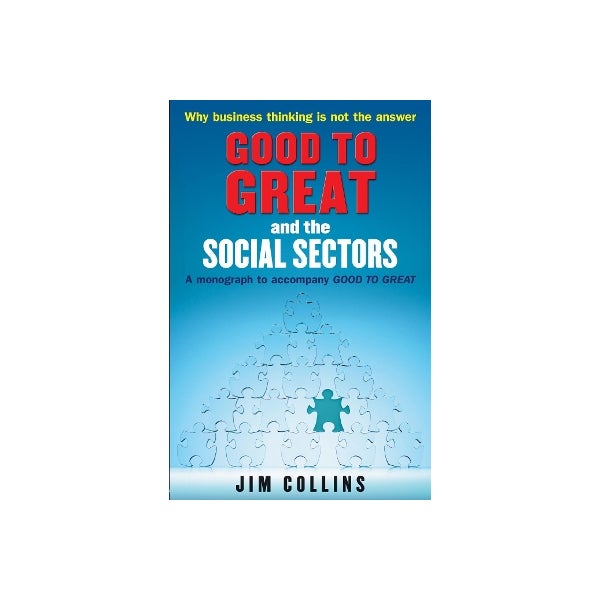 Good to Great and the Social Sectors by Jim Collins | Paper Plus