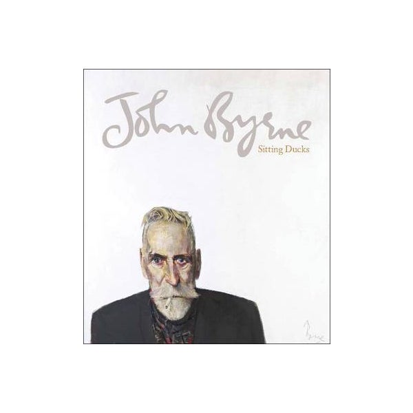 John Byrne: Sitting Ducks -