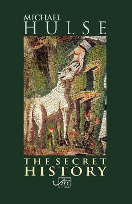 The Secret History by Michael Hulse | Paper Plus