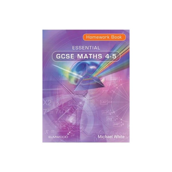 Essential GCSE Maths 4-5 Homework Book -