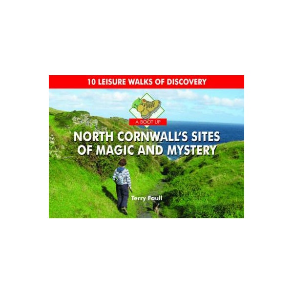 A Boot Up North Cornwall's Sites of Magic and Mystery -