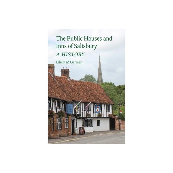 The Public Houses and Inns of Salisbury -