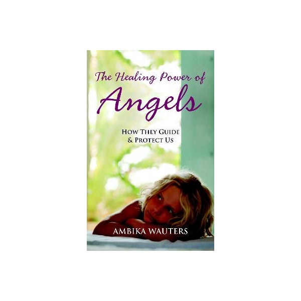 The Healing Power of Angels -