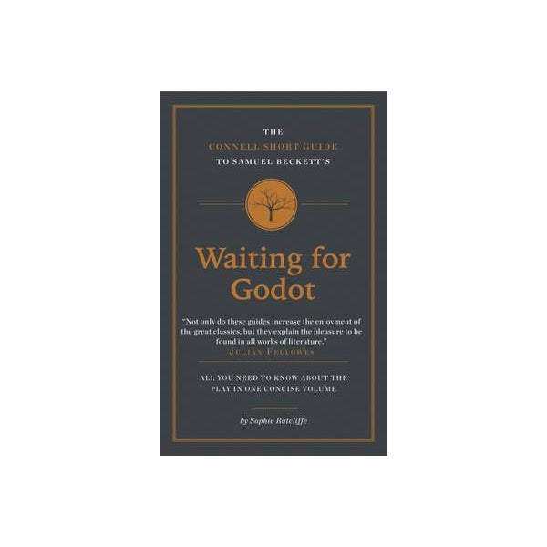 The Connell Short Guide To Samuel Beckett's Waiting for Godot -