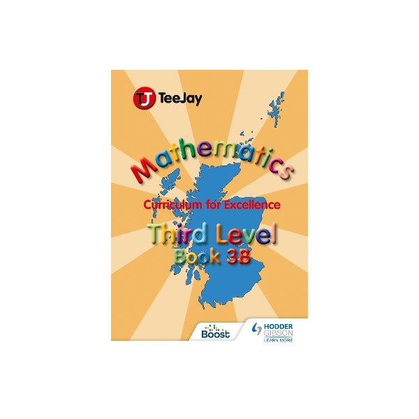 TeeJay Mathematics CfE Third Level Book 3B By James Cairns James TeeJay Mathematics CfE Third Level Book 3B By James Cairns James