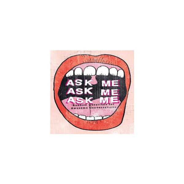 Ask Me, Ask Me, Ask Me -