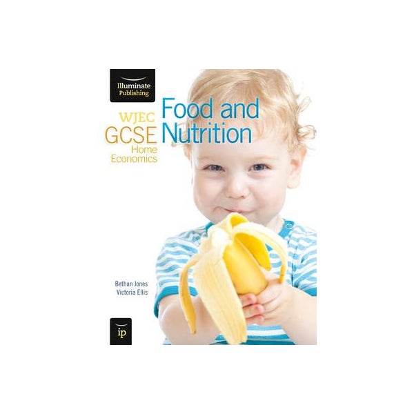 WJEC GCSE Home Economics - Food and Nutrition Student Book -