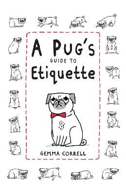 A pug's fashion guide to etiquette