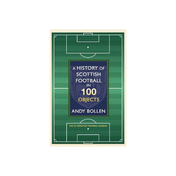A History of Scottish Football in 100 Objects -