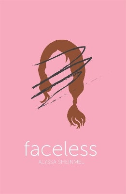Faceless by Alyssa Sheinmel Paper Plus