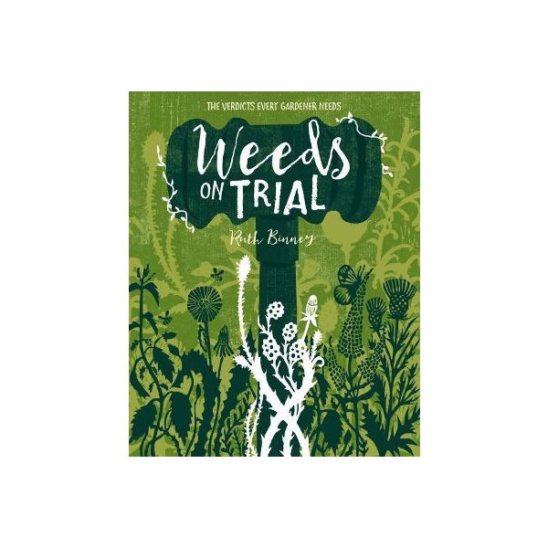 Weeds on Trial -
