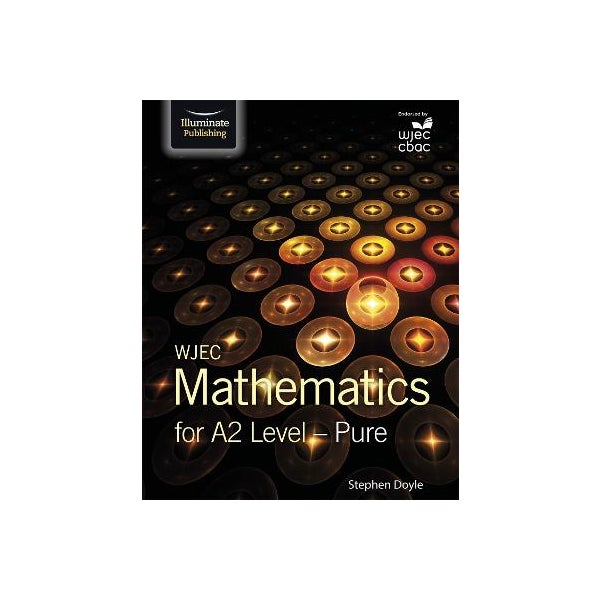 WJEC Mathematics for A2 Level: Pure -