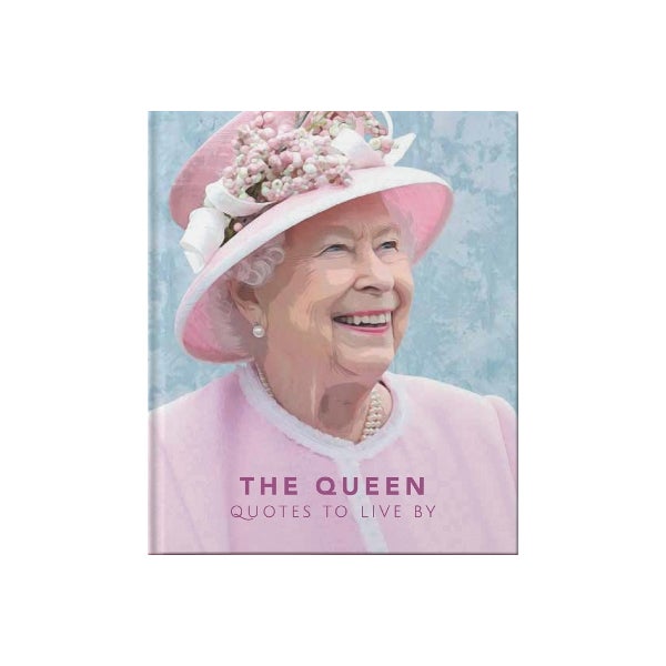 The Queen: Quotes to live by -