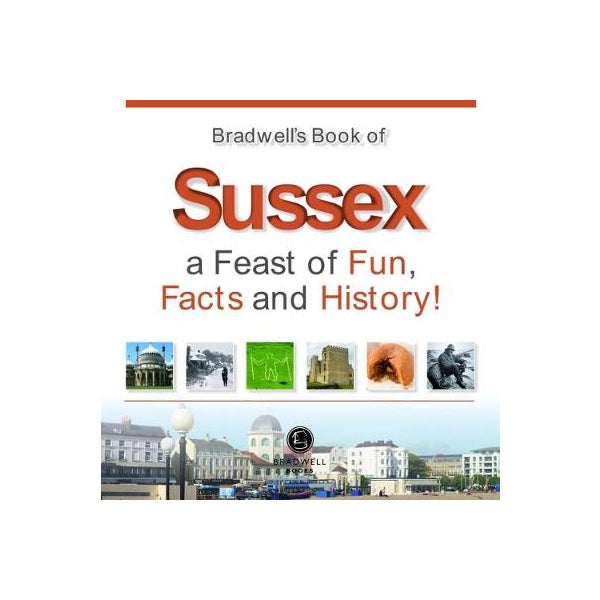 Bradwells Book of Sussex -